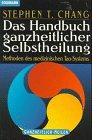 Das Handbuch ganzheitlicher Selbstheilung