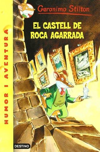 El castell de Roca Agarrada (GERONIMO STILTON, Band 4)