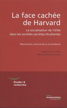 La face cachée de Harvard : la socialisation de l'élite dans les sociétés secrètes étudiantes