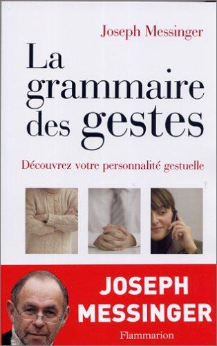 La grammaire des gestes : découvrez votre personnalité gestuelle