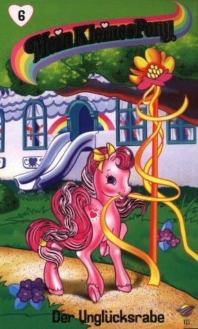 Mein kleines Pony 06 - Der Unglücksrabe [VHS]