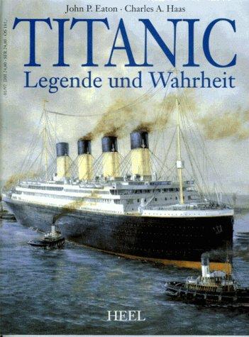 Titanic. Legende und Wahrheit