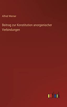 Beitrag zur Konstitution anorganischer Verbindungen