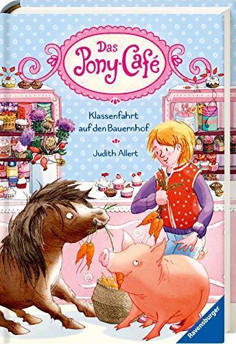 Das Pony-Café, Band 6: Klassenfahrt auf den Bauernhof