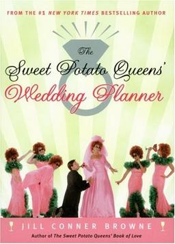 The Sweet Potato Queens' Wedding Planner/divorce Guide