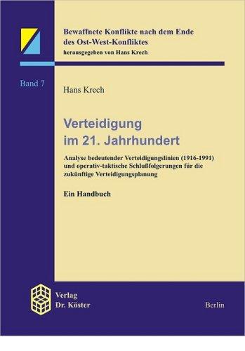 Verteidigung im 21. Jahrhundert: Analyse bedeutender Verteidigungslinien (1916-1991) und operativtaktische Schlussfolgerungen für die zukünftige Verteidigungsplanung