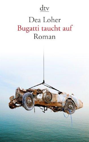 Bugatti taucht auf: Roman