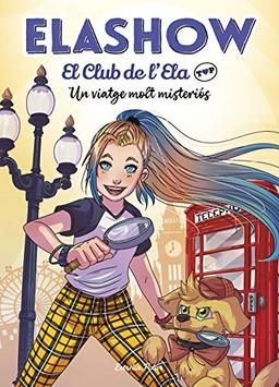 Elashow. El club de d'Ela Top 2. Un viatge molt misteriós (Lectors avançats, Band 2)