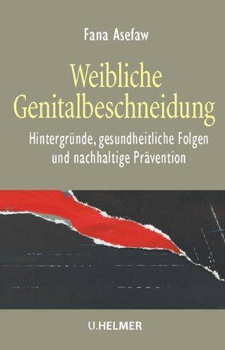 Weibliche Genitalbeschneidung: Hintergründe, gesundheitliche Folgen und nachhaltige Prävention