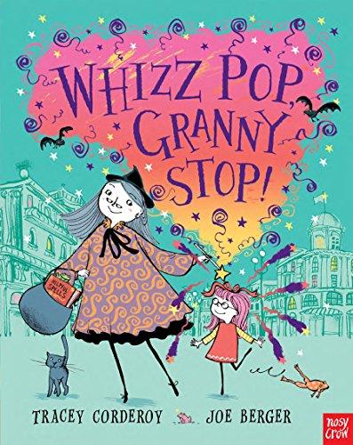 Whizz! Pop! Granny, Stop! (Hubble Bubble Series)