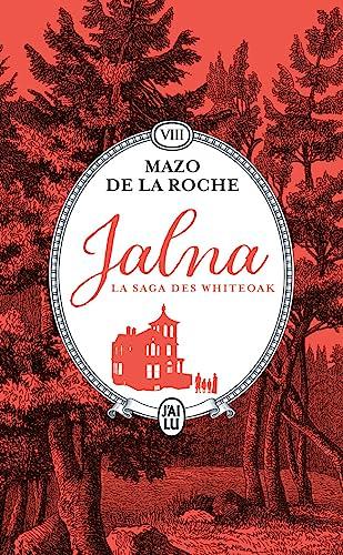 Jalna : la saga des Whiteoak. Vol. 8