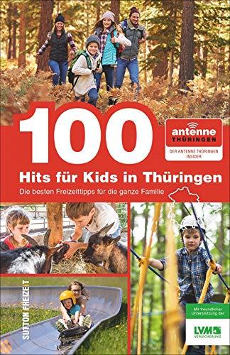 100 Hits für Kids, die besten Freizeittipps für die ganze Familie, ausgewählt von den Antenne-Thüringen-Hörern, großer Spaß für die ganze Familie, mit vielen Informationen und Inspirationen