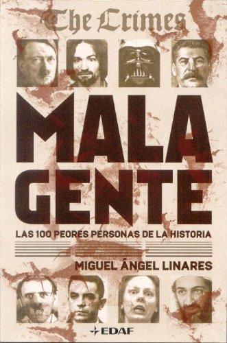 Mala gente : las 100 peores personas de la historia (Clio. Crónicas de la Historia)