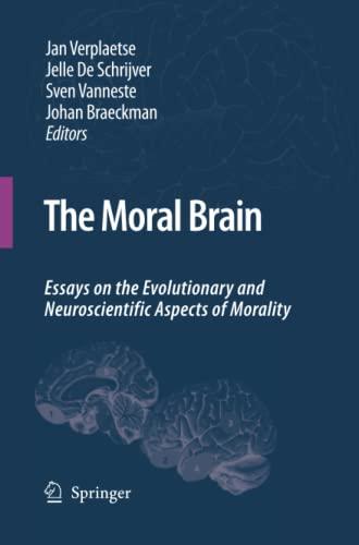 The Moral Brain: Essays on the Evolutionary and Neuroscientific Aspects of Morality