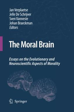 The Moral Brain: Essays on the Evolutionary and Neuroscientific Aspects of Morality