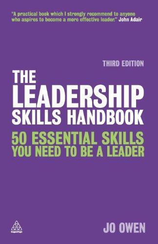 The Leadership Skills Handbook: 50 Essential Skills You Need to be a Leader