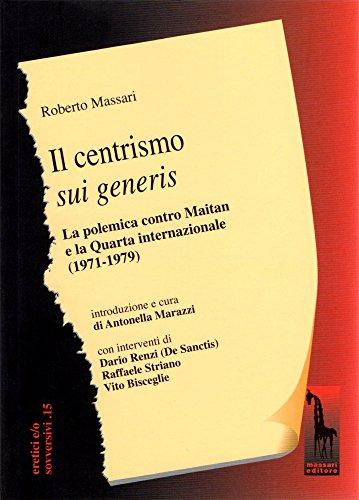 Il centrismo sui generis. La polemica con Maitan e la Quarta Internazionale (1971-1979)