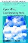 Open Mind, Discriminating Mind: Reflections on Human Possibilities