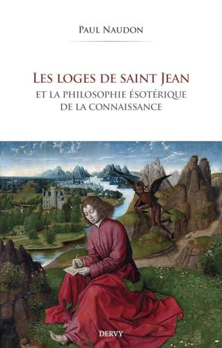 Les loges de Saint-Jean et la philosophie ésotérique de la connaissance