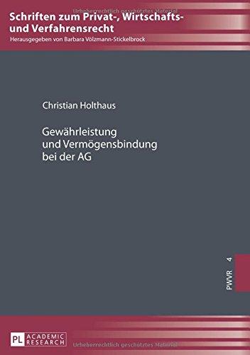 Gewährleistung und Vermögensbindung bei der AG (Schriften zum Privat-, Wirtschafts- und Verfahrensrecht)