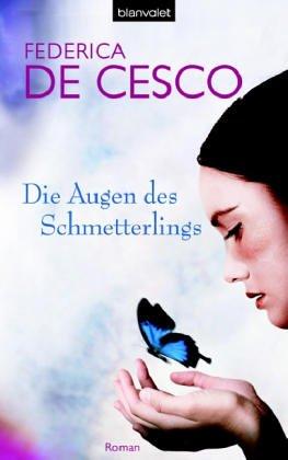 Die Augen des Schmetterlings: Roman