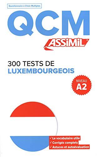 300 tests de luxembourgeois, niveau A2 : QCM