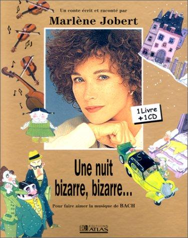 Une nuit bizarre, bizarre... : pour faire aimer la musique de Bach