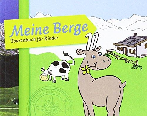 Meine Berge: Tourenbuch für Kinder