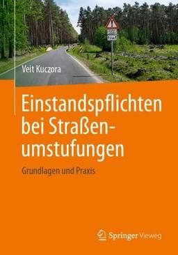 Einstandspflichten bei Straßenumstufungen: Grundlagen und Praxis