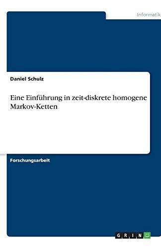 Eine Einführung in zeit-diskrete homogene Markov-Ketten