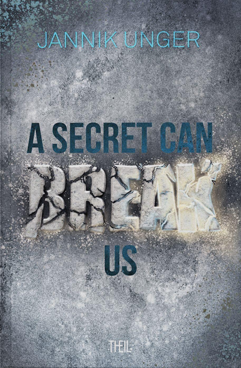 A SECRET CAN BREAK US (SECRETS-Reihe)