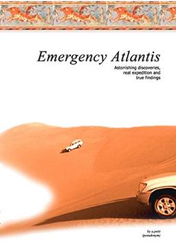 Emergency Atlantis: Astonishing discoveries, real expedition and true findings