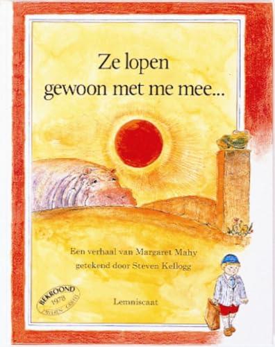 Ze lopen gewoon met me mee...: een verhaal van Margaret Mahy