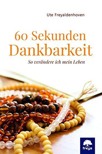 60 Sekunden Dankbarkeit: So verändere ich mein Leben