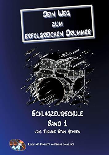 Dein Weg zum erfolgreichen Drummer Band 1: Schlagzeugschule Band 1