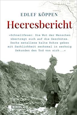 Heeresbericht: Ein erschütternder Erfahrungsbericht über den Ersten Weltkrieg