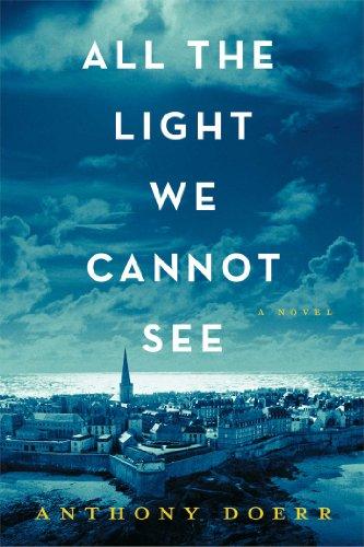 All the Light We Cannot See: A Novel