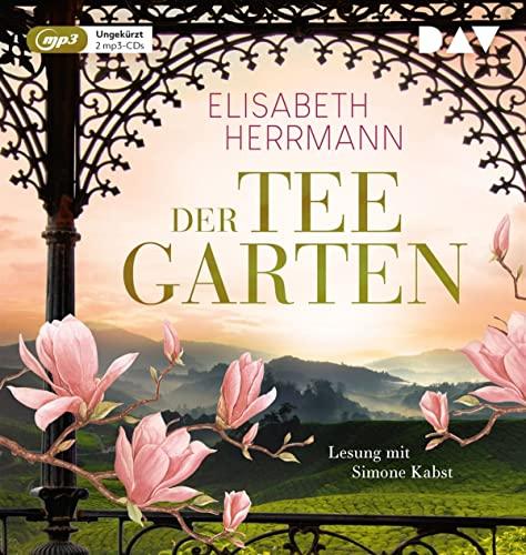 Der Teegarten: Ungekürzte Lesung mit Simone Kabst (2 mp3-CDs) (Der Teepalast)