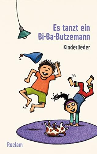 Es tanzt ein Bi-Ba-Butzemann: Kinderlieder. Texte und Melodien (Reclams Universal-Bibliothek)