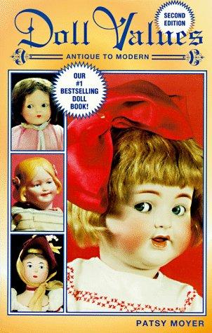 Doll Values, Antique to Modern