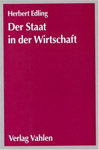 Der Staat in der Wirtschaft. Grundlagen der öffentlichen Finanzen im internationalen Kontext