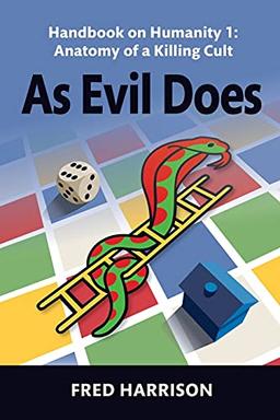 As Evil Does: Handbook on Humanity 1: Anatomy of a Killing Cult