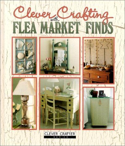 Clever Crafting With Flea Market Finds