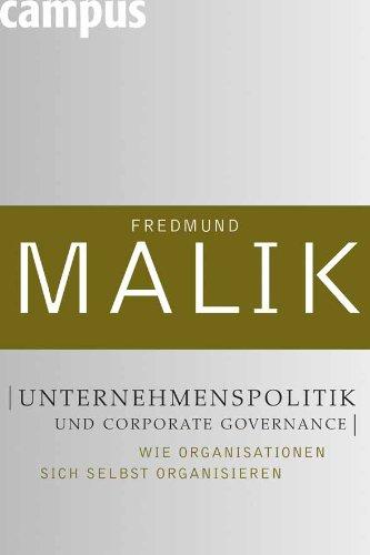 Unternehmenspolitik und Corporate Governance: Wie Organisationen sich selbst organisieren