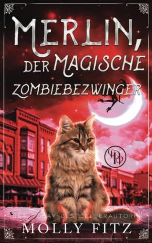 Merlin, der Magische Zombiebezwinger (Merlin, der magische Flausch, Band 3)