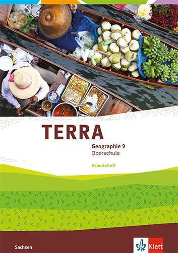 TERRA Geographie 9. Ausgabe Sachsen Oberschule: Arbeitsheft Klasse 9 (TERRA Geographie. Ausgabe für Sachsen Oberschule ab 2019)