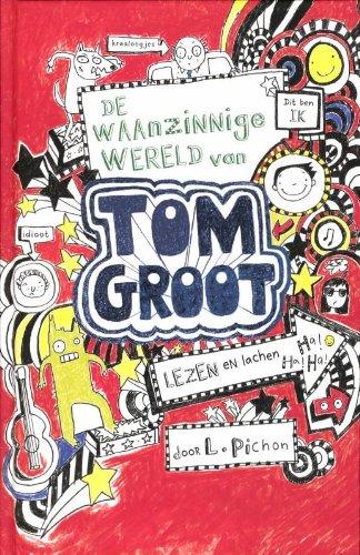 De waanzinnige wereld van Tom Groot: lezen en lachen