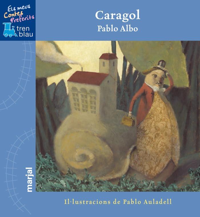 Caragol (TREN BLAU: ELS MEUS CONTES PREFERITS)