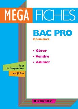 Bac pro commerce : gérer, vendre, animer