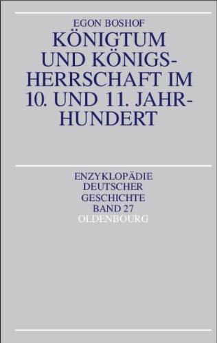 Königtum und Königsherrschaft im 10. und 11. Jahrhundert